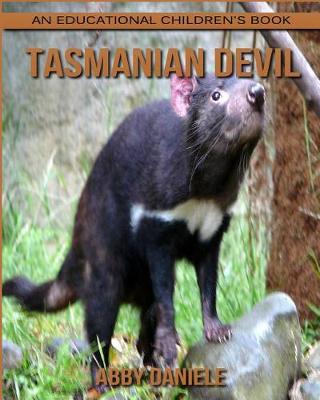 Book cover for Tasmanian Devil! An Educational Children's Book about Tasmanian Devil with Fun Facts & Photos