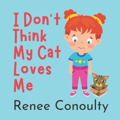 Book cover for I Don't Think My Cat Loves Me