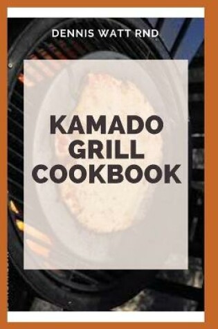 Cover of Kamado Grill Cookbook