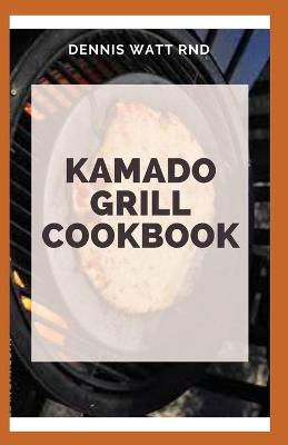 Book cover for Kamado Grill Cookbook