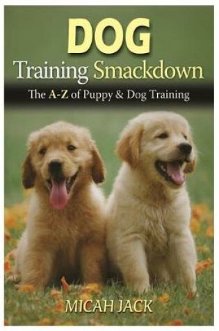 Cover of Dog Training Smackdown