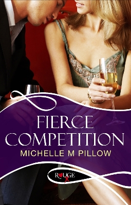Book cover for Fierce Competition: A Rouge Erotic Romance