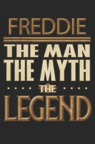 Cover of Freddie The Man The Myth The Legend