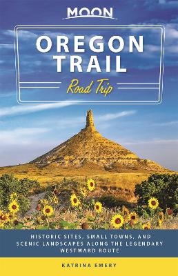 Book cover for Moon Oregon Trail Road Trip (First Edition)