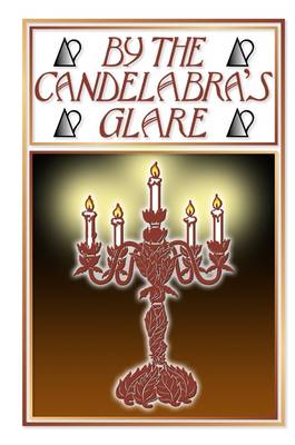 Book cover for By the Candelabra's Glare