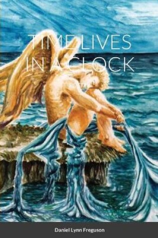 Cover of Time Lives in a Clock