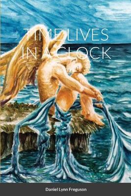 Book cover for Time Lives in a Clock