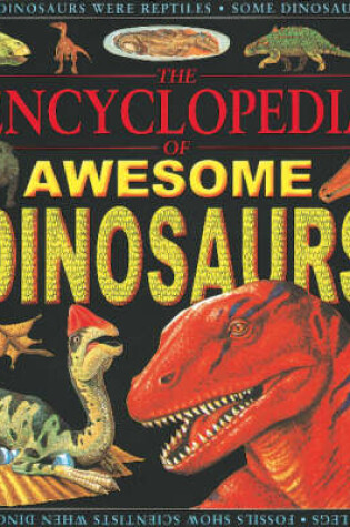 Cover of Encyclopaedia of Awesome Dinosaurs