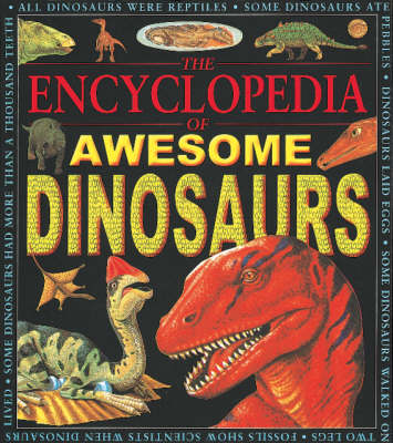 Book cover for Encyclopaedia of Awesome Dinosaurs