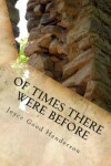 Book cover for Of Times There Were Before