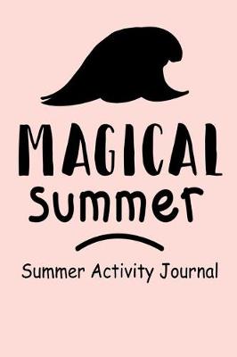 Book cover for Magical Summer Summer Activity Journal