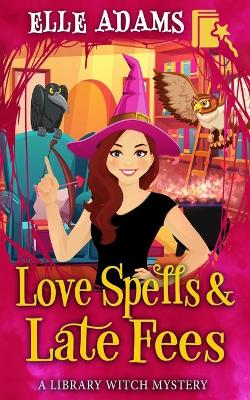 Book cover for Love Spells & Late Fees