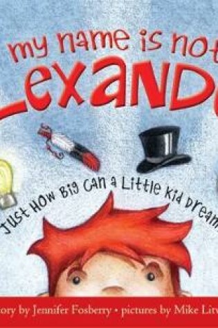 Cover of My Name Is Not Alexander