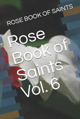 Book cover for Rose Book of Saints Vol. 6