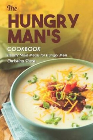 Cover of The Hungry Man's Cookbook