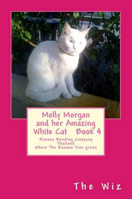 Book cover for Molly Morgan and Her Amazing White Cat Book 4