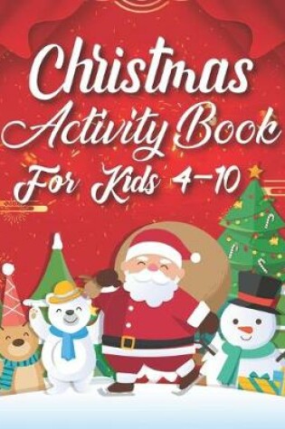 Cover of Christmas Activity Book For Kids 4-10