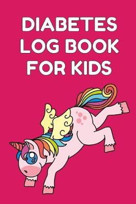 Book cover for Diabetes Log Book For Kids