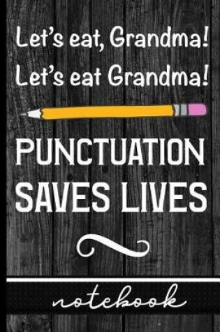 Cover of Let's Eat, Grandma! Let's Eat Grandma! Punctuation Saves Lives