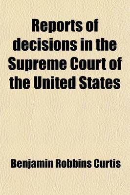 Book cover for Reports of Decisions in the Supreme Court of the United States [1790-1854] (Volume 8); With Notes, and a Digest