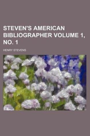 Cover of Steven's American Bibliographer Volume 1, No. 1