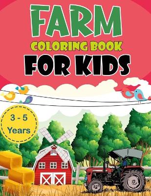 Book cover for Farm Coloring Book For Kids 3-5 Years