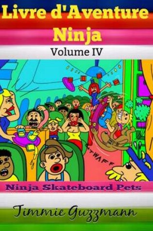 Cover of Livre D'Aventure Ninja: Ninja Livre Pour Les Enfants