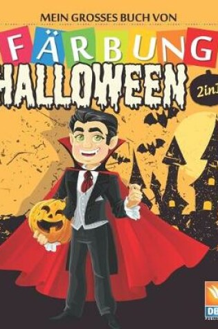 Cover of Mein grosses Buch von - Farbung - Halloween - 2 in 1