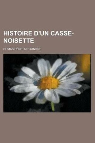 Cover of Histoire D'Un Casse-Noisette