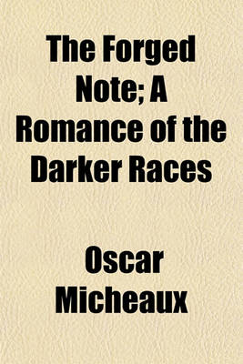 Book cover for The Forged Note; A Romance of the Darker Races