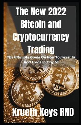 Book cover for The New 2022 Bitcoin and Cryptocurrency Trading