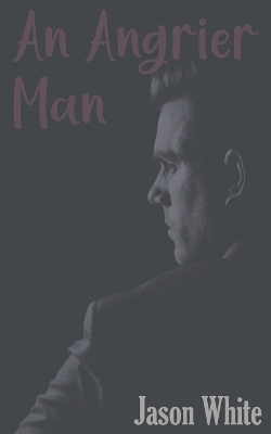Book cover for An Angrier Man