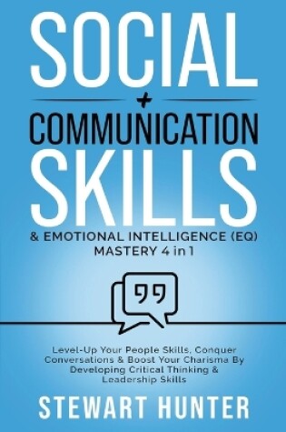 Cover of Social + Communication Skills & Emotional Intelligence (EQ) Mastery