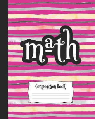 Book cover for Composition Book - Math