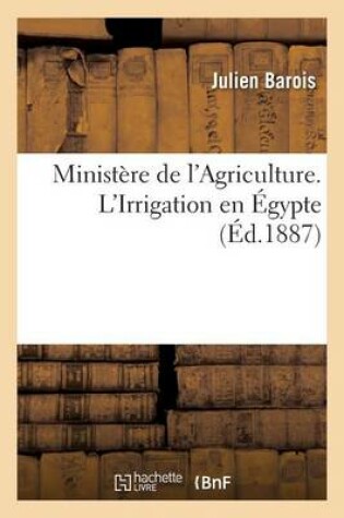 Cover of Ministere de l'Agriculture. l'Irrigation En Egypte