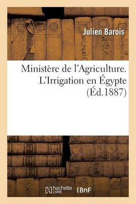 Cover of Ministere de l'Agriculture. l'Irrigation En Egypte