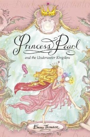 Cover of Princess Pearl and the Underwater Kingdom