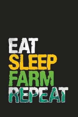 Cover of Eat Sleep Farm Repeat