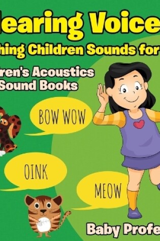 Cover of Hearing Voices - Teaching Children Sounds for Kids - Children's Acoustics & Sound Books