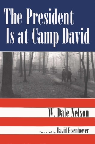 Cover of President Is At Camp David