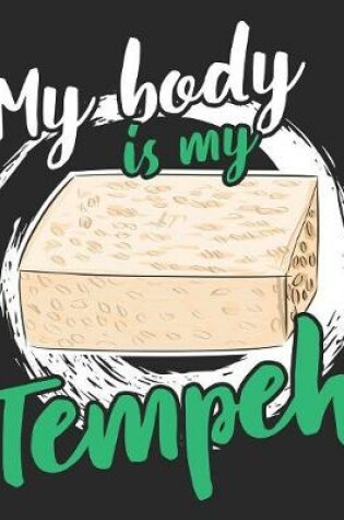 Cover of My Body Is My Tempeh