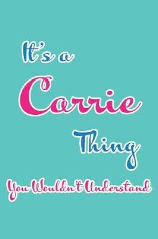 Cover of It's a Carrie Thing You Wouldn't Understand