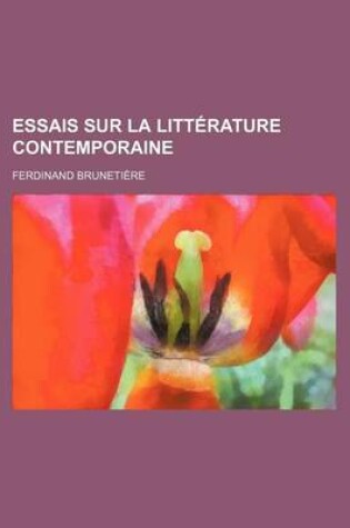 Cover of Essais Sur La Litterature Contemporaine