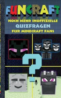 Book cover for Funcraft - Noch mehr inoffizielle Quizfragen f�r Minecraft Fans