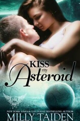 Cover of Kiss My Asteroid