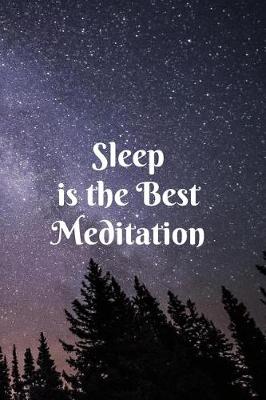 Book cover for Sleep is the Best Meditation