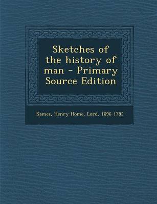 Book cover for Sketches of the History of Man - Primary Source Edition
