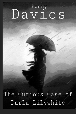 Book cover for The Curious Case of Darla Lilywhite
