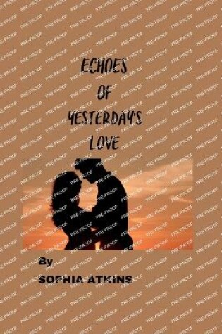 Cover of Echoes of Yesterday's Love