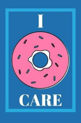 Cover of I Donut Care Journal